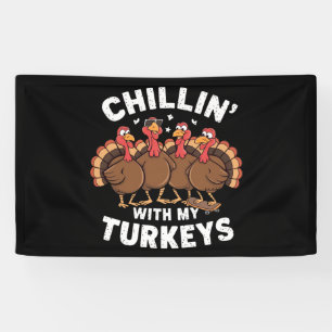 Chillen mit meinen Truthähnen Thanksgiving-Familie Banner