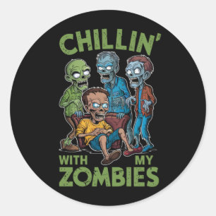 Chillen mit meinen Zombies Halloween Jungen Kinder Runder Aufkleber