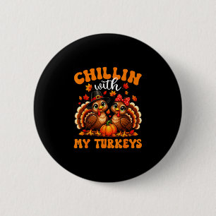 Chillen mit Truthähnen lustige Truthähne Erntedank Button