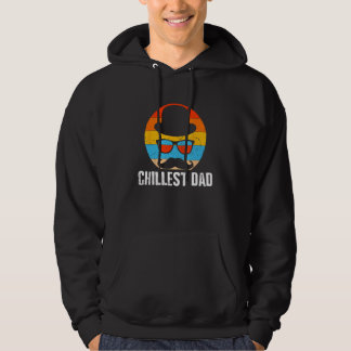 Chillest Dad Fathers Day Positive Quotes Parents P Hoodie