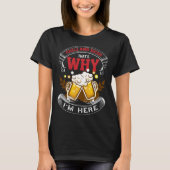Chilli And Beer That's Why I'm Here Humorous Beer  T-Shirt (Vorderseite)