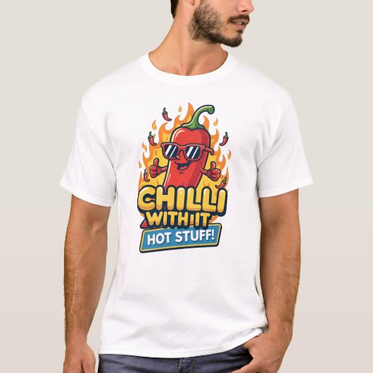“Chilli With It” Funny Pepper T-Shirt – Hot Stuff  (Vorderseite)