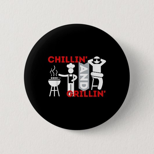 Chillin and Grillin - Funny Grillen Smoker Barbecu Button (Vorderseite)