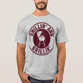 Chillin' and Grillin' GRILLEN Koch Cook Spaß T - S T-Shirt (Vorderseite)