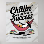 Chillin' auf dem Weg zum Erfolg Pinguin Poster (Vorne)