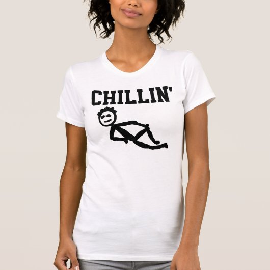 CHILLIN' Funny T - Shirt (Vorderseite)
