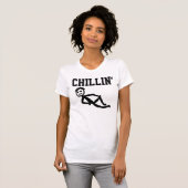 CHILLIN' Funny T - Shirt (Vorne ganz)