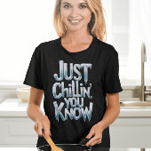 Chillin gefroren T-Shirt