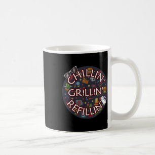 Chillin Grillin Refillin Crazy Funny Beer Grillen Kaffeetasse