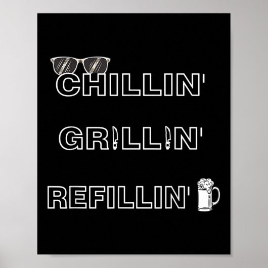 Chillin Grillin Refillin Crazy Funny Beer Grillen Poster (Vorne)