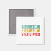 Chillin Grillin Refillin Grillen Pit Meat Smoker G Magnet (Vorderseite/Rückseite)