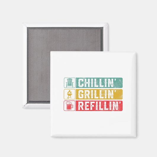 Chillin Grillin Refillin Grillen Pit Meat Smoker G Magnet (Vorderseite/Rückseite)