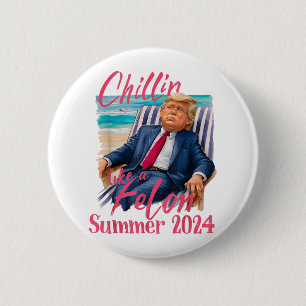 Chillin like a Felon Funny Trump Shirt Summer Trum Button