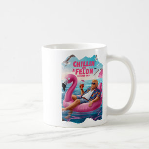 Chillin like a Felon Funny Trump Shirt Summer Trum Kaffeetasse
