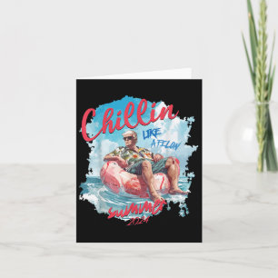 Chillin like a Felon Funny Trump Summer 2024 _2 Karte