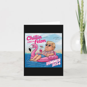 Chillin like a Felon Funny Trump Summer 2024 Premi Karte