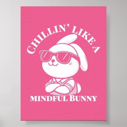 Chillin’ like a Mindful Bunny - Pink Poster (Vorne)