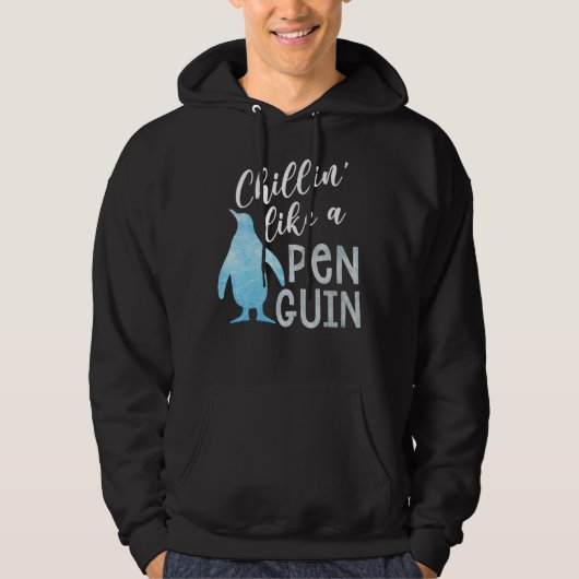 Chillin like a Penguin Pinguin Hoodie (Vorderseite)