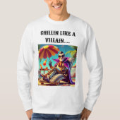 Chillin' like a Villain Shirt Design. (Vorderseite)
