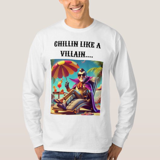 Chillin' like a Villain Shirt Design. (Vorderseite)