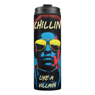 Chillin Like a Villain Thermotasse Thermosbecher