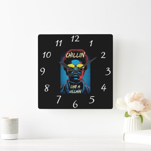 Chillin Like a Villain Wall Clock Quadratische Wanduhr (Zuhause)