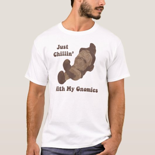 Chillin mit meinem Gnomies T-Shirt (Vorderseite)