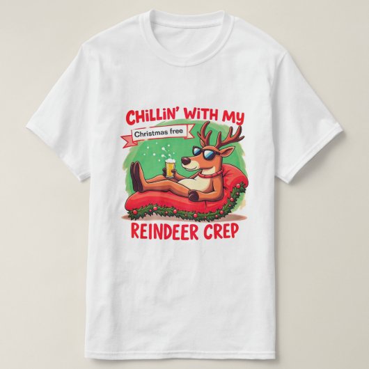 Chillin" mit meinem Rentier-Crew-Shirt T-Shirt (Design vorne)