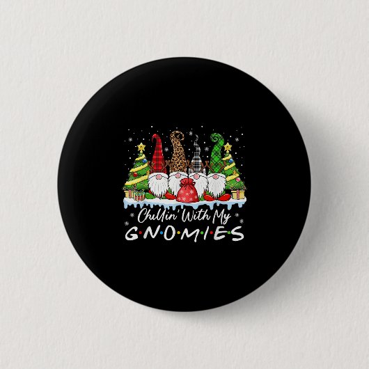 Chillin mit meinen Gnomen Funny Christmas Family F Button (Vorderseite)