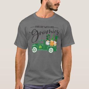 Chillin' mit meinen Gnomen mit St. Patricks Day Ol T-Shirt