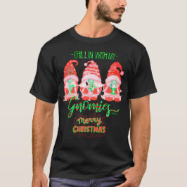 CHILLIN MIT MEINEN GNOMIEN lustige Weihnachten T-Shirt
