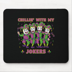 Chillin mit meinen Jokern Mardi Gras Fun Boys Girl Mousepad