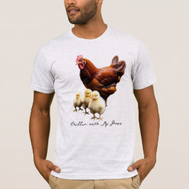"Chillin" mit meinen Piepen Hen mit T - Shirt