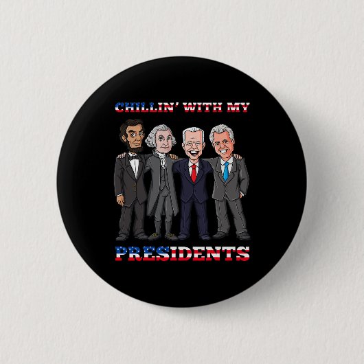 Chillin mit meinen Präsidenten 4. Juli Patriotic U Button (Vorderseite)
