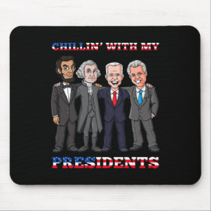 Chillin mit meinen Präsidenten 4. Juli Patriotic U Mousepad