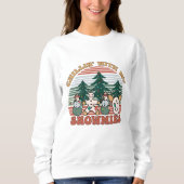 Chillin mit meinen Schneemassen Sweatshirt (Vorderseite)