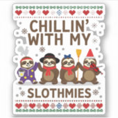Chillin mit meinen Slothmies Funny Sloth Ugly Chri Aufkleber (Vorderseite)