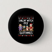 Chillin mit meinen Slothmies Funny Sloth Ugly Chri Button (Vorderseite)