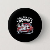 Chillin mit meinen Snowmies Ckup Truck Snowman Chr Button (Vorderseite)