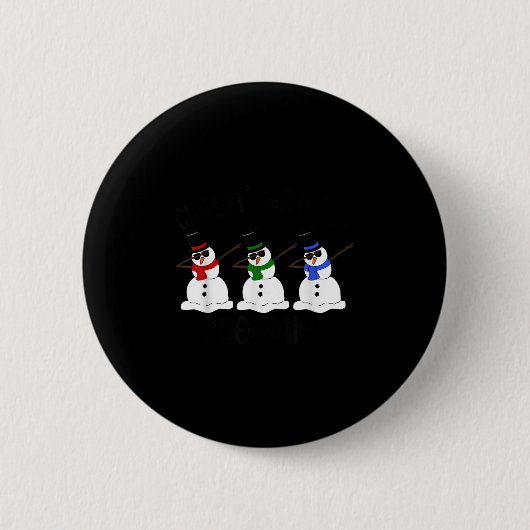 Chillin mit meinen Snowmies Funny Dabbing Snowman  Button (Vorderseite)