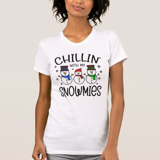 Chillin mit meinen Snowmies T-Shirt (Vorderseite)