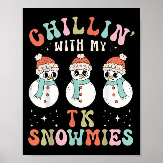 Chillin mit meiner Tk Snowmies Snowman Lehrer Chri Poster (Vorne)