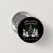 Chillin' mit My Snowmies Funny Christmas Snowman Button (Vorne & Hinten)