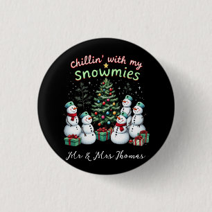 Chillin' mit My Snowmies Funny Christmas Snowman Button