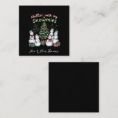Chillin' mit My Snowmies Funny Christmas Snowman Quadratische Visitenkarte (Vorne/Hinten)