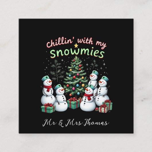 Chillin' mit My Snowmies Funny Christmas Snowman Quadratische Visitenkarte (Vorderseite)