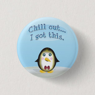 Chillin' Pinguin - Chill Out, das habe ich Got. Button