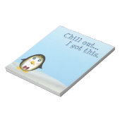 Chillin' Pinguin - Chill Out, das habe ich Got. Notizblock (Rotiert)