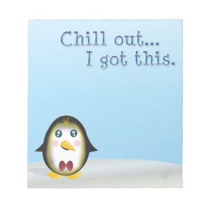 Chillin' Pinguin - Chill Out, das habe ich Got. Notizblock
