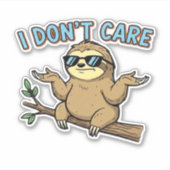 Chillin' Sloth ist mir egal, wie ich essenzielle T Aufkleber (Vorderseite)